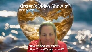 Kirsten's Video Show Episode #31