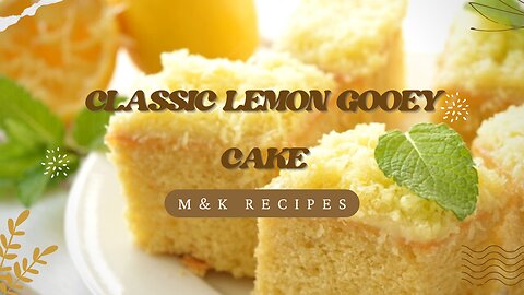 Classic Lemon Gooey Butter Cake Recipe! How To Make A Delicious Butter Cake