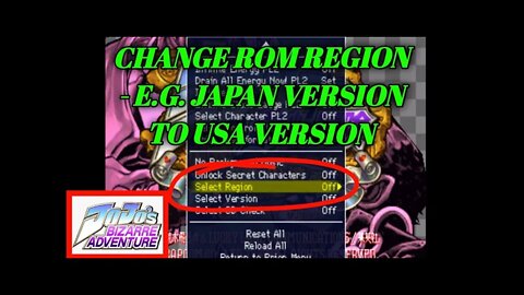 How to Change Rom Region e.g. Japan version to USA version (Jojo's Bizarre Adventure)