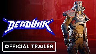 Deadlink - Official Update Trailer | The MIX Showcase March 2023