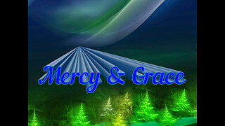 Mercy & Grace