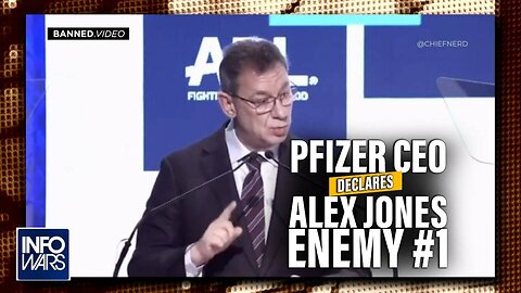 Pfizer CEO Declares Alex Jones Enemy #1 - Learn Why