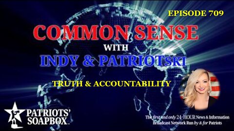 Episode 709 – Truth & Accountability