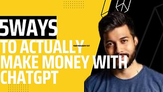 5 WAYS TO ACTUALLY MAKE MONEY WITH CHATGPT.