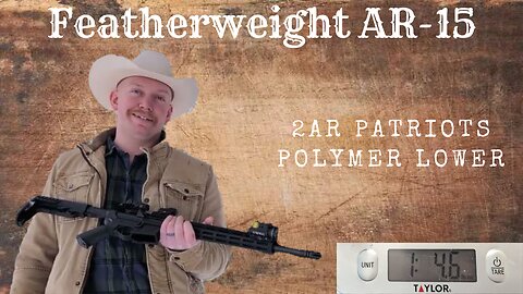 Featherweight AR-15! 2AR Patriots Polymer Lower (First Impression)