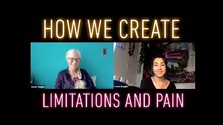 Unconsciously Creating Limitations and Pain