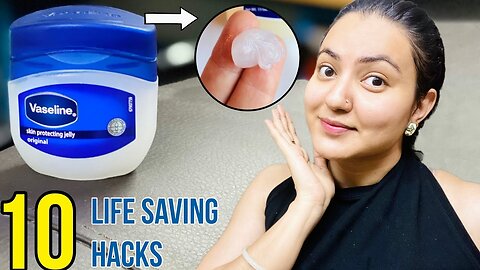 10 Super Amazing Vaseline Hacks Every Girl / Women Should Know | Vaseline Beauty Hacks