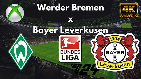 EA SPORTS FC 24: SV Werder Bremen x Bayer Leverkusen - Bundesliga - Xbox Series X