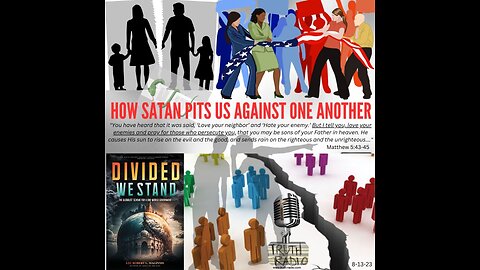 Divided We Stand; How Satan Pits Us Against One Another