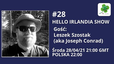 ☘ Hello Irlandia Show #28 z Leszkiem Szostakiem (aka Joseph Conrad)🎙