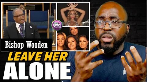 Bishop Wooden Analyzes Beyonce's "Denial" and Addresses her defenders.
