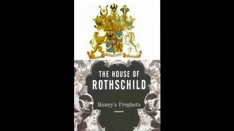 THE DYNASTY OF THE ROTHSCHILD - THE ONLY TRILLIONAIRES IN THE WORLD