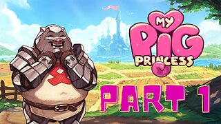 My First Video | My Pig Princess - Part 01 (Intro)