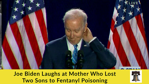 Joe Biden Laughs at Mother Who Lost Two Sons to Fentanyl Poisoning