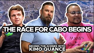 THE RACE FOR CABO BEGINS! (EPISODE 22 OF BEHIND-THE-SCENES with KIMO)