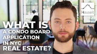 What Is a Condo Board Application in NYC Real Estate?