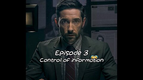 Episode 3 - Control of information