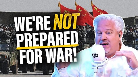 Glenn Beck | 3 ways CHINA is preparing for WAR, Taiwan invasion, but Biden is NOT