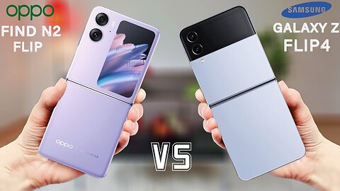 Oppo Find N2 Flip Phone vs galaxy flip 4 which is the best quality mobile