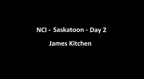 National Citizens Inquiry - Saskatoon - Day 2 - James Kitchen Testimony