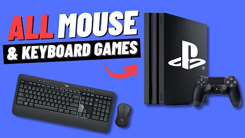 ALL Playstation 4 games that support Mouse and Keyboard (2024)