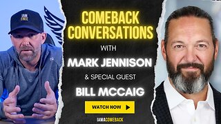 COMEBACK CONVERSATIONS - BILL McCAIG