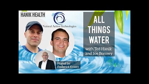 All Things Water with Ted Hanik and Joe Borowy | FKC Health
