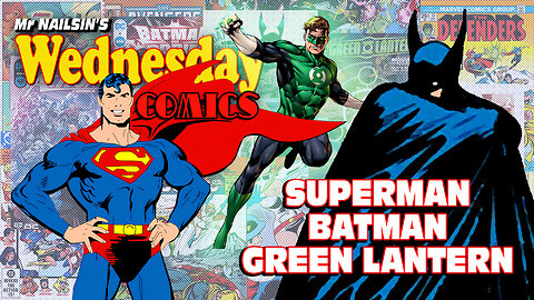 Mr Nailsin's Wednesday Comics: Superman Batman Green Lantern