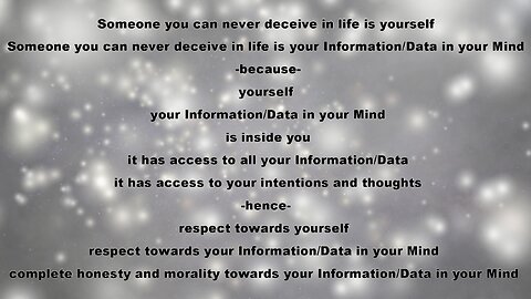 LIFE AXIOM 1: SOMEONE YOU CAN NEVER DECEIVE IN LIFE IS YOURSELF
