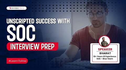Cracking the Security Operations Center (SOC) Interview | Expert Tips by Bharat