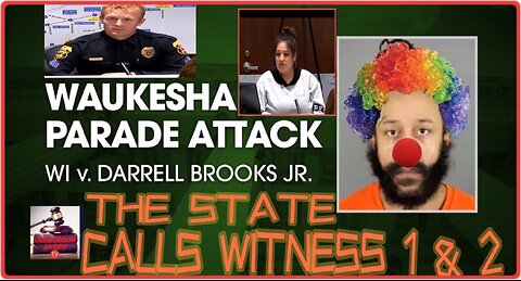 Darrell BrooksTrial The State calls Witness 1 & 2