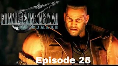 FINAL FANTASY VII REMAKE Episode 25 Broken World Part 2