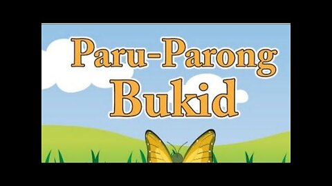PARU-PARONG BUKID I CHILDREN SONG