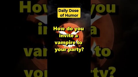 "How do you invite a vampire to your party?" #shorts #Funny #Subscribe