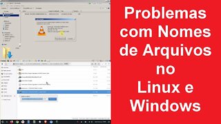 Problema ao nomear arquivos no Linux e no Windows