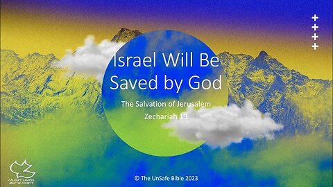 Zechariah 13 Israel Will Be Saved by God
