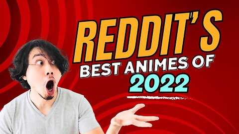 Family Feud! Reddit's Best Animes of 2022