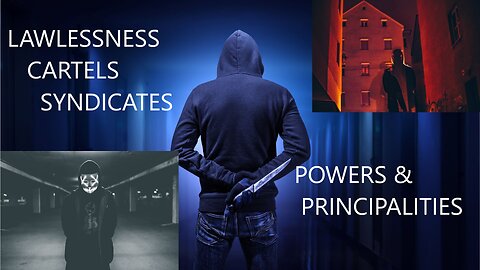 CARTELS AND SYNDICATES - POWERS AND PRINCIPALITIES with Kynthia Furgis
