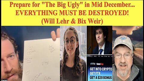 Prepare for "The Big Ugly" in Mid December...EVERYTHING MUST BE DESTROYED! (Bix Weir & Will Lehr)