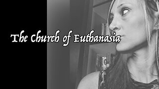 The Church of Euthanasia