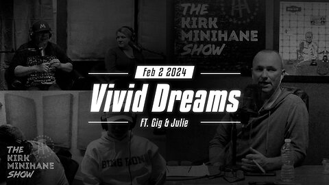 The Kirk Minihane Show Live | Vivid Dreams - February 2, 2024