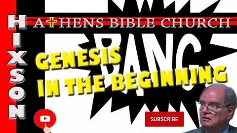God Spoke and The Big Bang Theory Had an Origen - Maybe? | Genesis 1:1 | Athens Bible Church