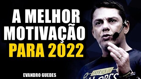 SIGA ESTES CONSELHOS E TENHA O MELHOR ANO DA SUA VIDA (EVANDRO GUEDES MOTIVAÇÃO)