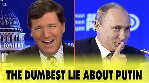 The Dumbest Lies of 2022 Told about Putin