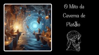 O Mito da Caverna de Platão!