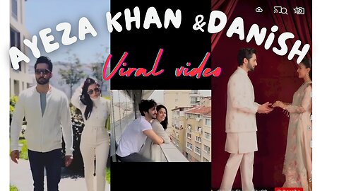 Ayeza khan and danish taimoor viral video