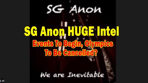 SG Anon HUGE Intel Apr 18: "SG Anon Returns…Events To Begin, Olympics To Be Cancelled?"