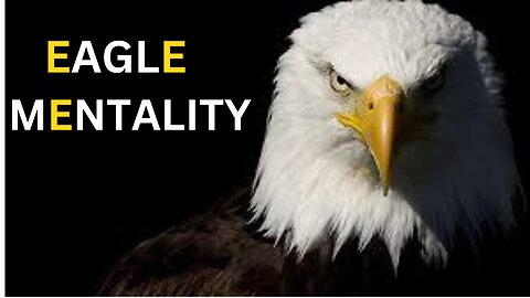 Eagle Mentality - Motivational