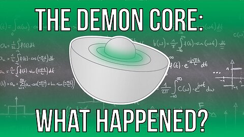 What was the Demon Core?