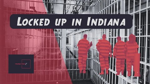 Inside Indiana's Most Dangerous Prisons